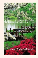Del Oriente: Haiku Senryus y Tankas 1540828719 Book Cover