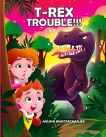 T-Rex Trouble!!!: An Adventure in Dinosaur Land 1990806023 Book Cover