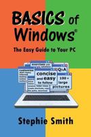 BASICS of Windows: The Easy Guide to Your PC 1492862061 Book Cover