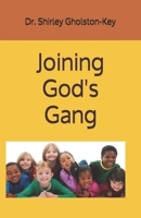 Joining God's Gang 0578685884 Book Cover