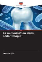 La numérisation dans l'odontologie (French Edition) 6207553683 Book Cover