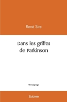 Dans les griffes de Parkinson (French Edition) 2414460938 Book Cover