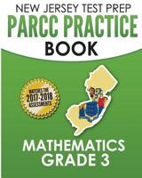 NEW JERSEY TEST PREP PARCC Practice Book Mathematics Grade 3: Covers the Common Core State Standards 1517349559 Book Cover