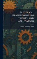 Electrical Measurements in Theory and Application 1025440897 Book Cover