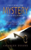 Unlocking The Mystery Of God's Power 1589820282 Book Cover