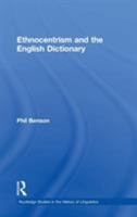 Ethnocentrism and the English Dictionary 0415758238 Book Cover