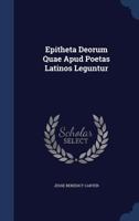 Epitheta Deorum Quae Apud Poetas Latinos Leguntur 1019312971 Book Cover