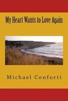 My Heart Wants to Love Again 1479111716 Book Cover