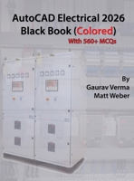 AutoCAD Electrical 2026 Black Book: (Colored) 1774591715 Book Cover
