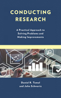 Conducting Research: A Practical Approach to Solving Problems and Making Improvements 1475849265 Book Cover