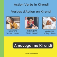 Action verbs in Kirundi - Verbes d'action en Kirundi - Amavuga mu Kirundi (Trilingual Books 2492960072 Book Cover