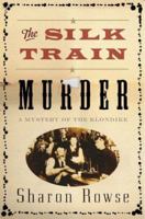 The Silk Train Murder 078671946X Book Cover