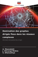 Domination des graphes dirigés flous dans les réseaux complexes 6209718760 Book Cover