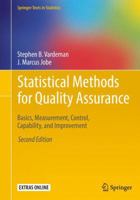 Statistical Methods for Quality Assurance: Basics, Measurement, Control, Capability, and Improvement 0387791051 Book Cover