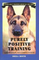 Purely Positive Training: Companion to Competition 0966302001 Book Cover