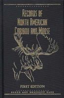 Records of North American Caribou & Moose 0940864290 Book Cover