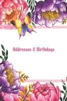 Addresses & Birthdays : Watercolor Peonies and Butterflies 1794206078 Book Cover