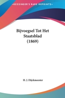 Bijvoegsel Tot Het Staatsblad 116458782X Book Cover