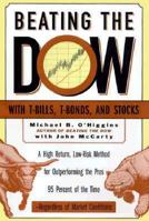 Beating the Dow: A High-Return, Low-Risk Method for Investing in the Dow-Jones Industrial Stocks With As Little As $5,000 006098404X Book Cover