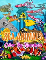 Sea Animals Color by Numbers: Sea Animals Color by Number Coloring Book 1709594039 Book Cover