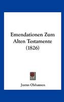 Emendationen Zum Alten Testamente (1826) 1160088713 Book Cover