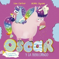 Oscar the Hungry Unicorn and the New Babycorn B0BDS63VN3 Book Cover