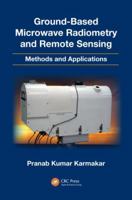 Ground-Based Microwave Radiometry and Remote Sensing: Methods and Applications 1138074527 Book Cover