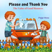 Please and Thank You: The Value of Good Manners 1096953056 Book Cover