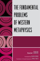 The Fundamental Problems of Western Metaphysics 0761848770 Book Cover