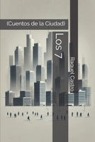 Los 7: (Cuentos de la Ciudad) (Spanish Edition) B0F881X3V7 Book Cover