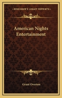 American Nights Entertainment 1417984384 Book Cover