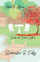 Hearts Afire: Love in Luna Lake B0GYWP56G2 Book Cover
