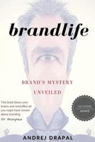 Brandlife - Brand's Mystery Unveiled 9612851247 Book Cover