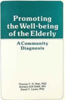 Promoting the Well-Being of the Elderly: A Community Diagnosis 0917724380 Book Cover