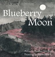 Blueberry Moon 194342439X Book Cover