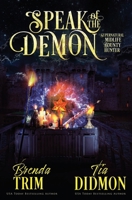 Speak of the Demon: Paranormal Women's Fiction (Supernatural Midlife Bounty Hunter) (Shrouded Nation) B0CQKF3LQT Book Cover