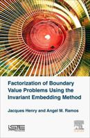 Factorization of Boundary Value Problems Using the Invariant Embedding Method 1785481436 Book Cover