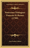 Nouveaux Dialogues Francais Et Russes (1799) 1120013097 Book Cover