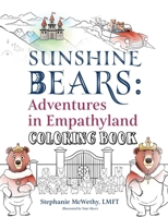 Sunshine Bears: Adventures in Empathyland Coloring Book B0GTS8BR7S Book Cover