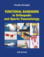 Functional Bandaging in Orthopedic and Sports Traumatology 8870515230 Book Cover