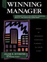The Winning Manager: Leadership Skills for Greater Innovation, Quality, and Employee Commitment 0884159027 Book Cover