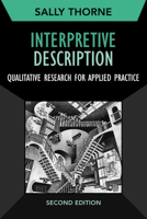 Interpretive Description: Qualitative Research for Applied Practice 1629582999 Book Cover