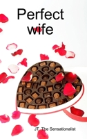 Perfect wife 0359705642 Book Cover