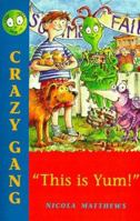 This Is Yum! (Crazy Gang) 0747542309 Book Cover