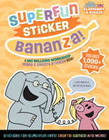 Elephant & Piggie: Superfun Sticker Bananza! 1454972408 Book Cover