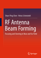 RF Antenna Beam Forming: Focusing and Steering in Near and Far Field 3031670809 Book Cover