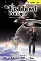 The Fishbowl Principle: Building the ark for the 21st Century 1438986378 Book Cover