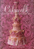 Cakewalk: Adventures In Sugar With Margaret Braun 0847823342 Book Cover