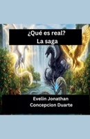 ¿Qué es Real?: La saga B0G4VN5Z34 Book Cover