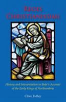 Reges Christianissimi: History and Interpretation in Bede's Account of the Early Kings of Northumbria 0852449305 Book Cover
